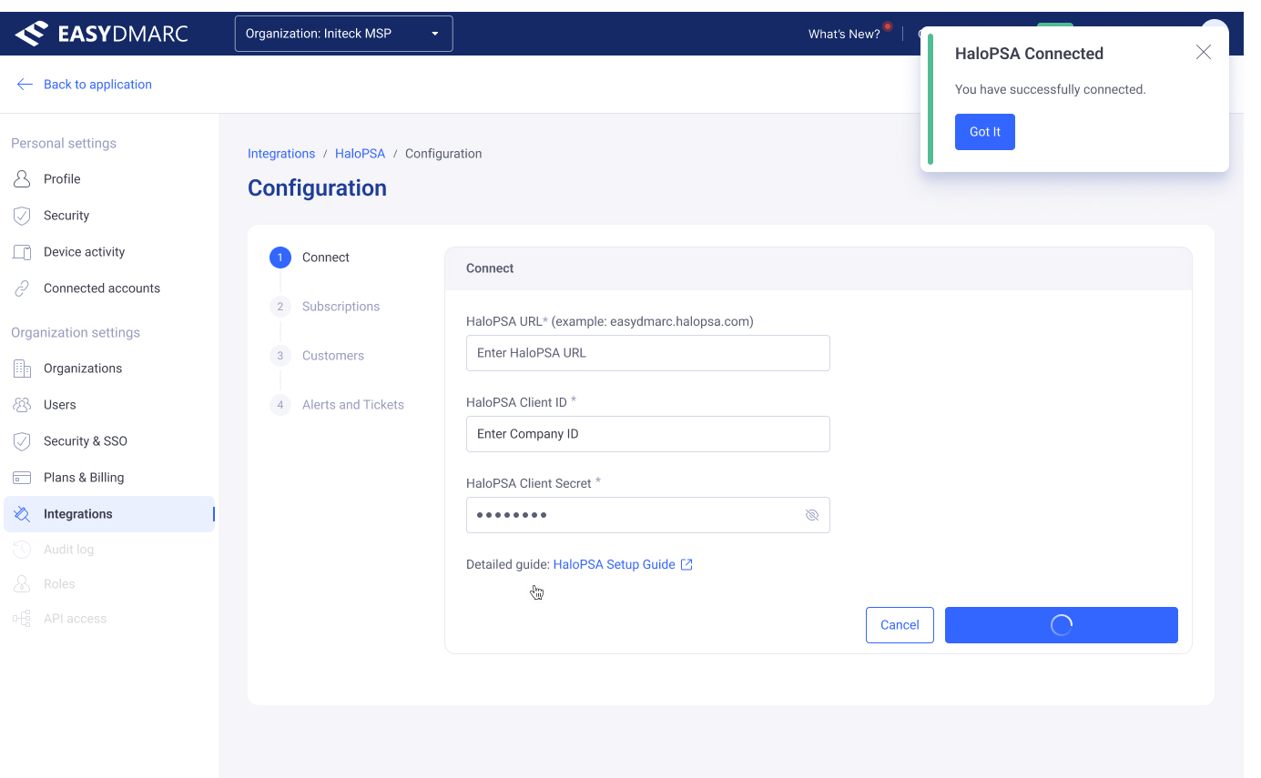 Integration setup — Step 1, Connect. A stepper (Connect, Subscriptions, Customers, Alerts and Tickets) beside a form for the HaloPSA URL, Client ID, and Client Secret, with a 'HaloPSA Connected' success toast.