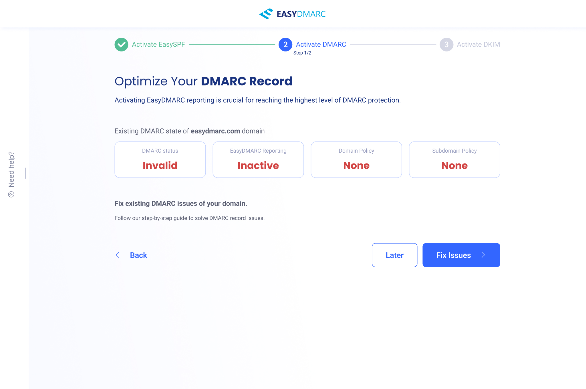 DMARC track, intro — 'Optimize Your DMARC Record' (Step 1/2), the existing DMARC state shown as four red status cards (DMARC status Invalid, EasyDMARC Reporting Inactive, Domain Policy None, Subdomain Policy None), and Later / Fix Issues buttons.