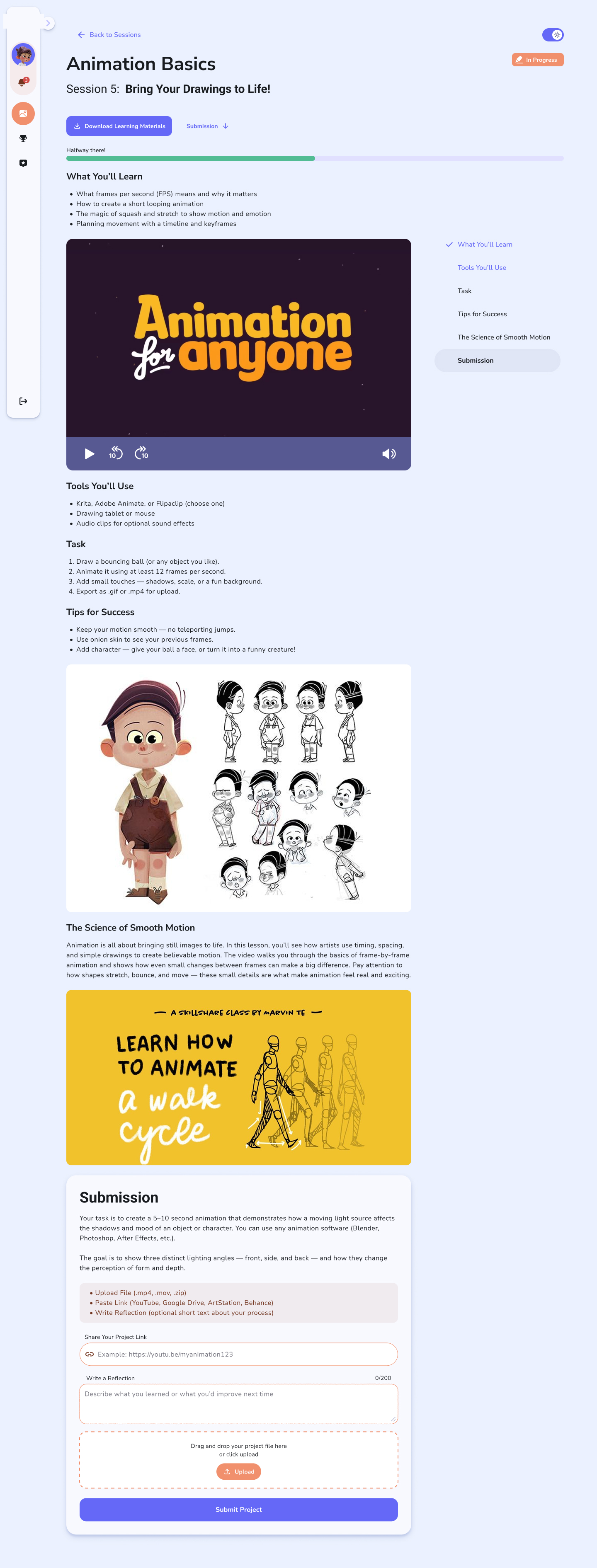 A student session detail page for 'Animation Basics — Session 5'. A progress bar reads 'Halfway there!', followed by 'What You'll Learn' bullets, an embedded video player, tools, a numbered task, tips, reference artwork, and an empty submission area, with a sticky section nav on the right.